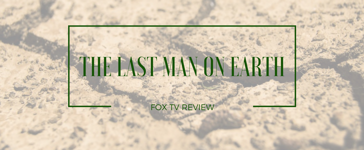 The Last Man on Earth Review