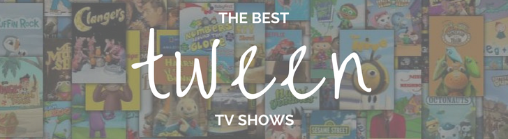 Guide: The Best TV Shows for Tweens