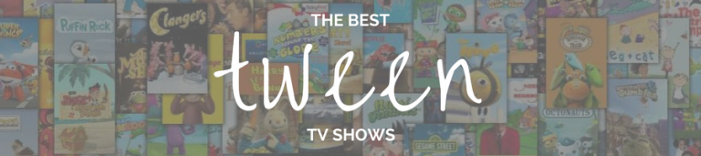 great shows for tweens