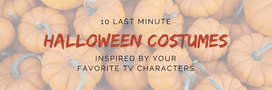 10 Last Minute Halloween Costumes Inspired by Your Favorite TV Characters