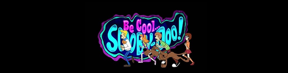 Be Cool, Scooby Doo!