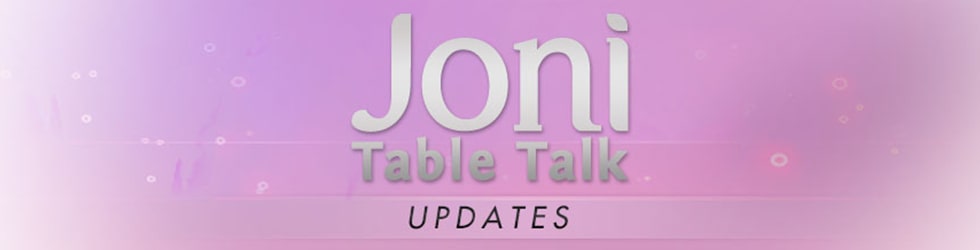 Joni Table Talk