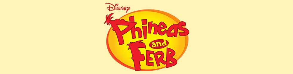 Phineas and Ferb