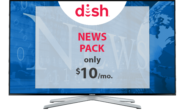 DISH News Channel Pack - $10/Mo.