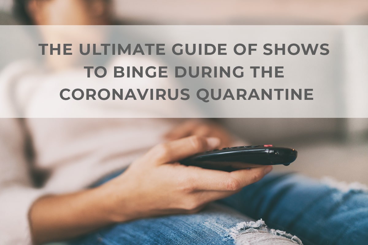 'Best Shows to Binge During Coronavirus Quarantine