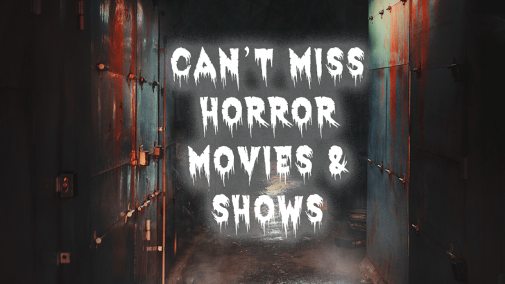 Top 10 Horror Movies and Shows You Can’t Miss This Halloween