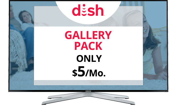 DISH Gallery Channel Pack - $5/Mo.